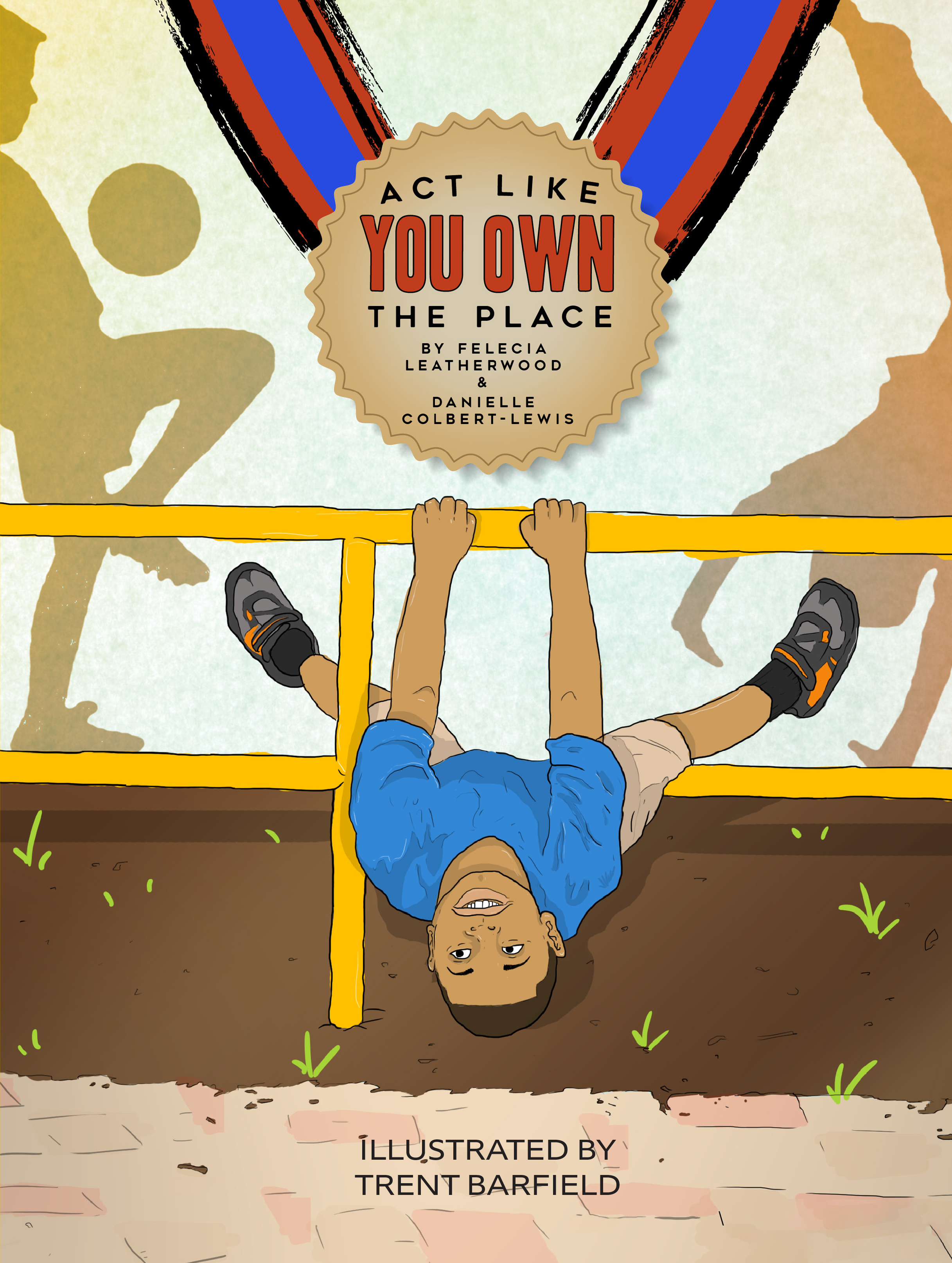 Act Like You Own The Place by Leatherwood and Colbert-Lewis